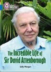 The Incredible Life Of Sir David Attenborough - Band 16 SAPPHIRE Paperback