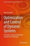 Optimization And Control Of Dynamic Systems - Foundations Main Developments Examples And Challenges Hardcover 1ST Ed. 2018