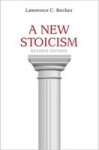 A New Stoicism Paperback Revised