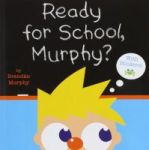 Ready For School Murphy? 8X8 With Stickers Paperback