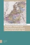 Language Literature And The Construction Of A Dutch National Identity 1780-1830 Hardcover 0