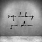 Stop Checking Your Phone - L 450MM Matt Black Font 2