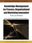 Knowledge Management For Process Organizational And Marketing Innovation: Tools And Methods
