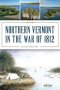 Northern Vermont In The War Of 1812   Paperback