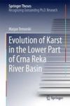 Evolution Of Karst In The Lower Part Of Crna Reka River Basin Hardcover 1ST Ed. 2016