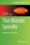 The Mitotic Spindle - Methods And Protocols Hardcover 1ST Ed. 2016