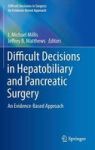 Difficult Decisions In Hepatobiliary And Pancreatic Surgery - An Evidence-based Approach Hardcover 1ST Ed. 2016