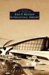 John F. Kennedy International Airport Hardcover
