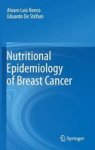 Nutritional Epidemiology Of Breast Cancer Hardcover 2012 Ed.