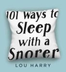 101 Ways To Sleep With A Snorer Paperback