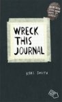 Wreck This Journal: To Create Is To Destroy Now With Even More Ways To Wreck