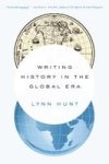 Writing History In The Global Era Paperback