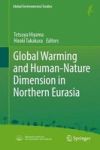 Global Warming And Human - Nature Dimension In Northern Eurasia Hardcover 1ST Ed. 2018