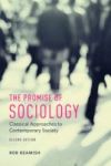 The Promise Of Sociology - Classical Approaches To Contemporary Society Paperback 2nd Revised Edition