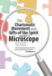 The Charismatic Movement And Gifts Of The Spirit Under A Microscope Hardcover