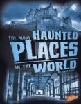 The Most Haunted Places In The World Hardcover