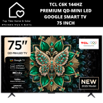 TCL C6K 144HZ Premium Qd-mini LED Smart Google Tv - 75 Inch