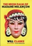 The Neon Palm Of Madame Melancon Hardcover