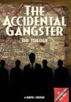 The Accidental Gangster: The Trilogy Hardcover