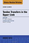Tendon Transfers In The Upper Limb An Issue Of Hand Clinics 1E The Clinics: Orthopedics