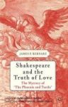 Shakespeare And The Truth Of Love - The Mystery Of & 39 The Phoenix And Turtle& 39 Hardcover