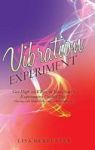 Vibration Experiment - Get High On Vibes In Your Soul& 39 S Experiment Called Life Hardcover