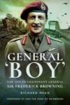 General Boy - The Life Of Lieutenant General Sir Frederick Browning Paperback
