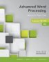 Advanced Word Processing Lessons 56-110 - Microsoft Word 2016 Spiral Bound Version   Spiral Bound 20TH Edition