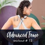 Advanced Fomo Style Workout With Steph 13
