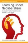 Learning Under Neoliberalism - Ethnographies Of Governance In Higher Education Paperback
