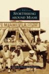 Sportfishing Around Miami Hardcover