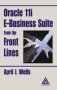 Oracle 11I E-business Suite From The Front Lines   Hardcover