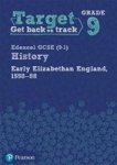 Target Grade 9 Edexcel Gcse 9-1 History Early Elizabethan England 1558-1588 Intervention Workbook Paperback
