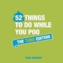 52 Things To Do While You Poo - The Turd Edition   Hardcover