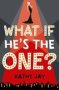 What If He&  39 S The One   Paperback Digital Original