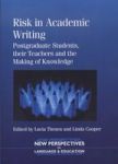 Risk In Academic Writing: Postgraduate Students Their Teachers And The Making Of Knowledge New Perspectives On Language And Ed