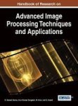Handbook Of Research On Advanced Image Processing Techniques And Applications Hardcover