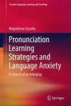 Pronunciation Learning Strategies And Language Anxiety - In Search Of An Interplay Hardcover 1ST Ed. 2017