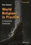 World Religions In Practice - A Comparative Introduction Paperback 2ND Revised Edition