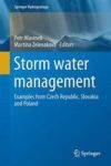 Storm Water Management - Examples From Czech Republic Slovakia And Poland Hardcover 1ST Ed. 2015