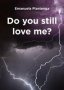 Do You Still Love Me?   Paperback