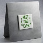 Best Dad Ever Magnet Green On White