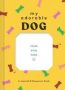 My Adorable Dog - A Journal & Keepsake Book Notebook / Blank Book