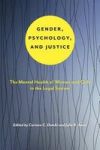 Gender Psychology And Justice - The Mental Health Of Women And Girls In The Legal System Paperback