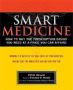 Smart Medicine - How To Buy The Prescription Drugs You Need At A Price You Can Afford   Paperback