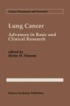Lung Cancer - Advances In Basic And Clinical Research Hardcover 1994