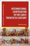 International Cooperation In The Early Twentieth Century Hardcover