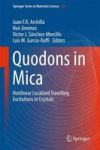 Quodons In Mica - Nonlinear Localized Travelling Excitations In Crystals Hardcover 1ST Ed. 2015