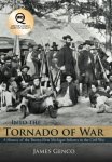 Into The Tornado Of War: A History Of The Twenty-first Michigan Infantry In The Civil War