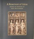 A Reservoir Of Ideas - Essays In Honour Of Paul Williamson Hardcover